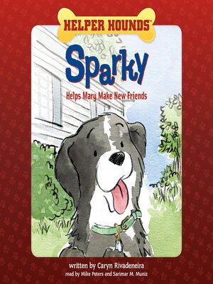 cover image of Sparky Helps Mary Make New Friends